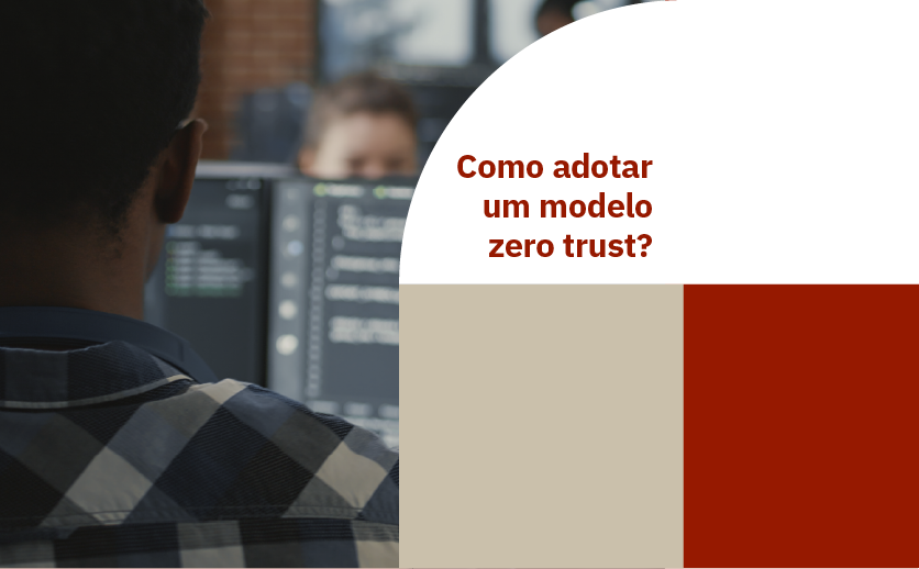 Homem trabalha em estratégia de segurança Zero Trust no computador da empresa.