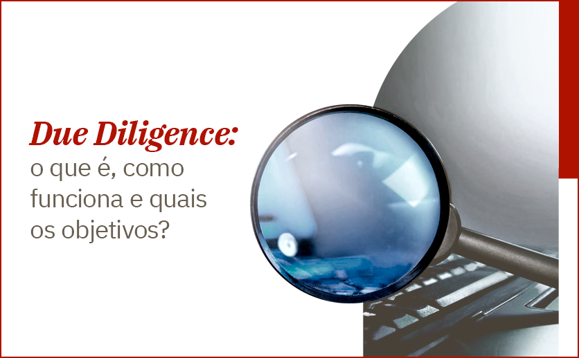 Uma lupa de aumento em um computador. No lado esquerdo está escrito: Due Diligence: o que é, como funciona e quais os objetivos?