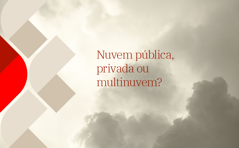 Imagem de nuvens em com filtro sépia, grafismos da RTM e o texto: "Nuvem pública, privada ou multinuvem?"